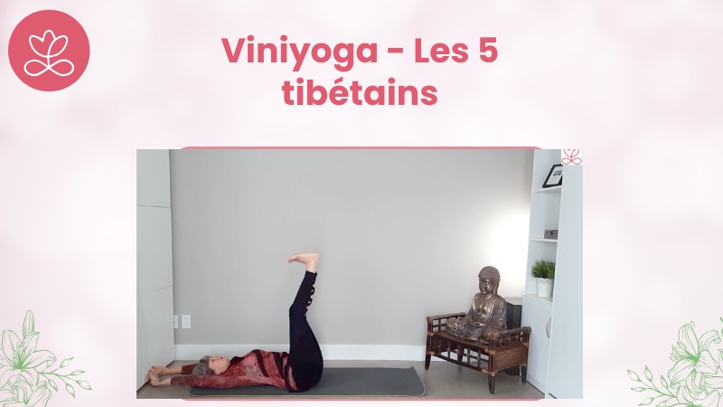 20. Viniyoga - Les 5 tibétains avec Lily Champagne